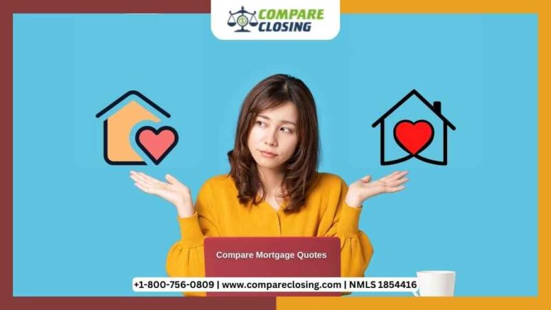 Top 5 Reasons for Comparing Mortgage Quotes: The Best Guide
