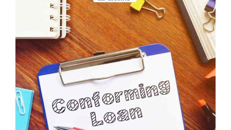 What is a Conforming Loan and How Does it Work