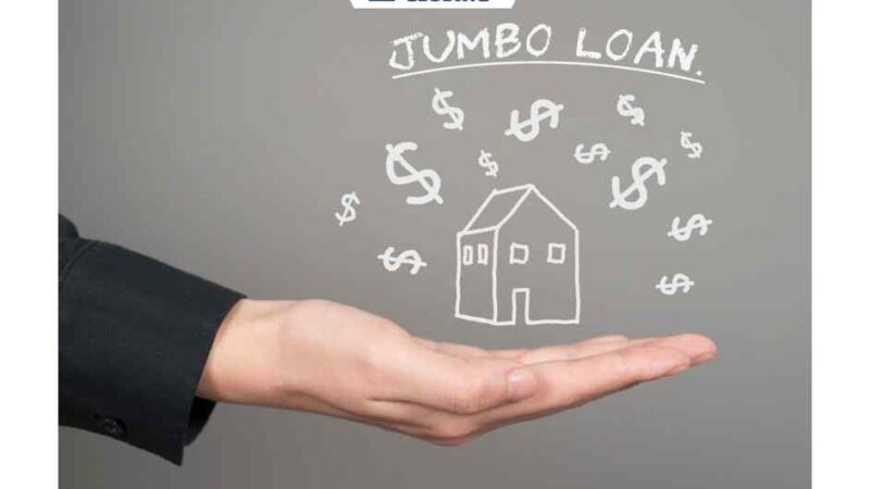What is a Jumbo Loan – A Complete Guide
