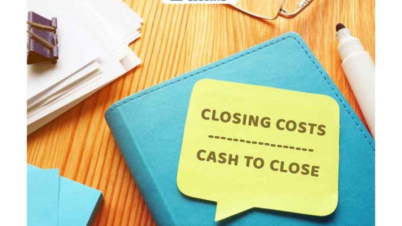 Closing Costs vs Cash to Close – The Difference