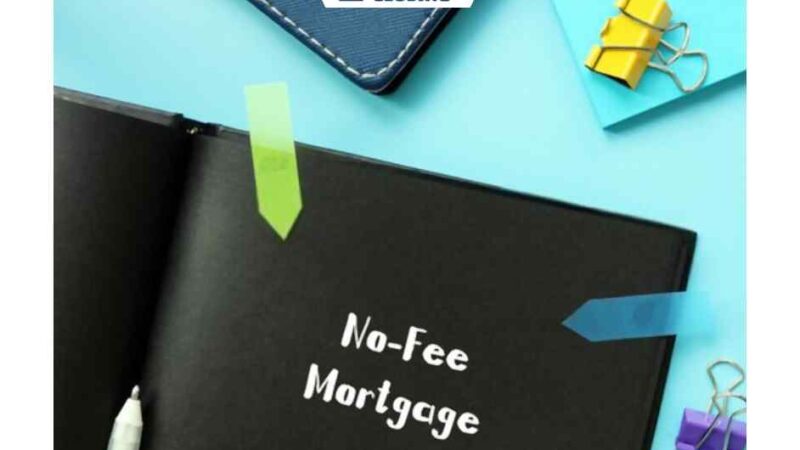 What is a No Fee Mortgage? – The Comprehensive Lead