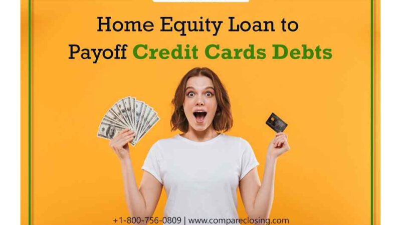 Should You Use Home Equity Loan To Payoff Credit Cards Debt