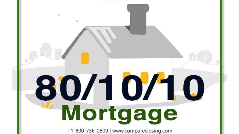 What Is 80-10-10 Mortgage? – Its Advantages And Disadvantages
