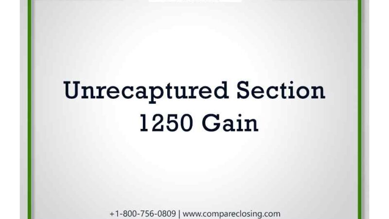 What is Unrecaptured Section 1250 Gain – The Expert Opinion