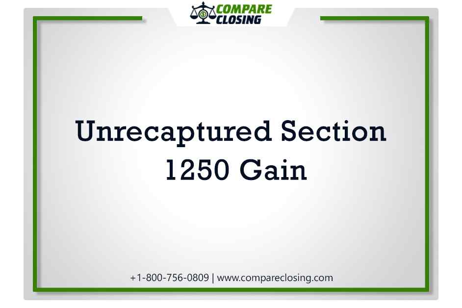 What is Unrecaptured Section 1250 Gain – The Expert Opinion