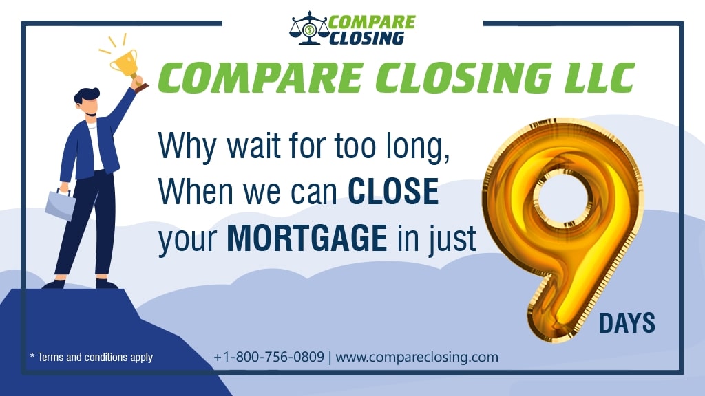 Compare Closing LLC Closed The Mortgage Loan In Under 9 Days