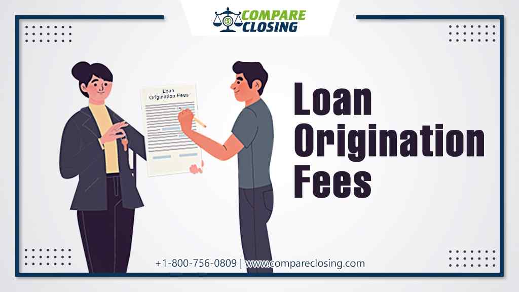 What Is A Loan Origination Fees And How One Can Save It?