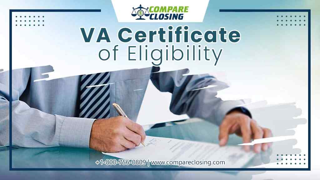 What Is The VA Certificate of Eligibility?: A Complete Overview