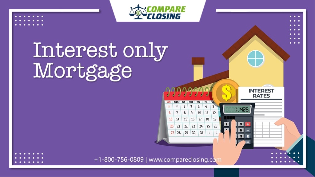 What Is An Interest-Only Mortgage & Is It The Right Option?