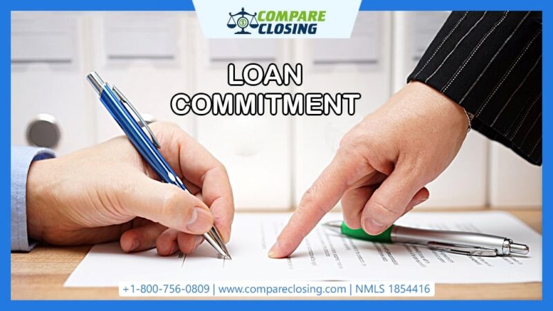What Is A Mortgage Loan Commitment And The 2 Types Of It?