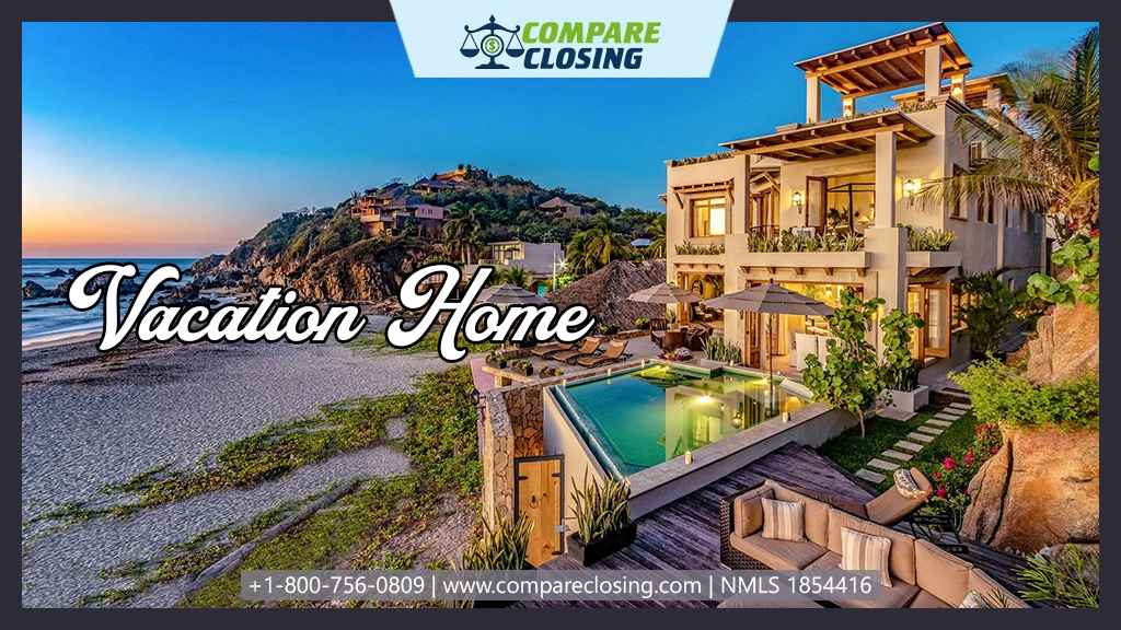 What Is A Vacation Home? – The Best Guide For Homebuyers