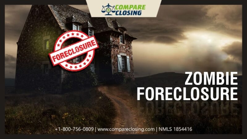 What Is Zombie Foreclosure and How Does It Work? – The Best Guide