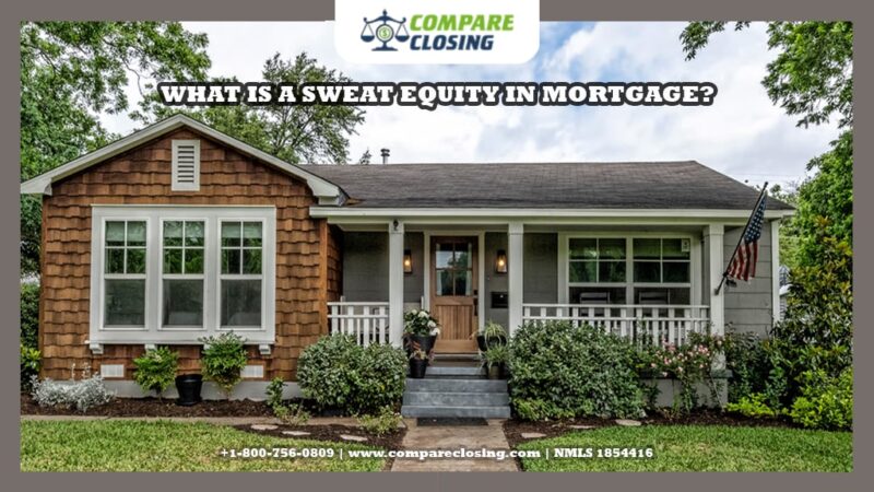 What Is Sweat Equity In Mortgage & How Can One Qualify For It?