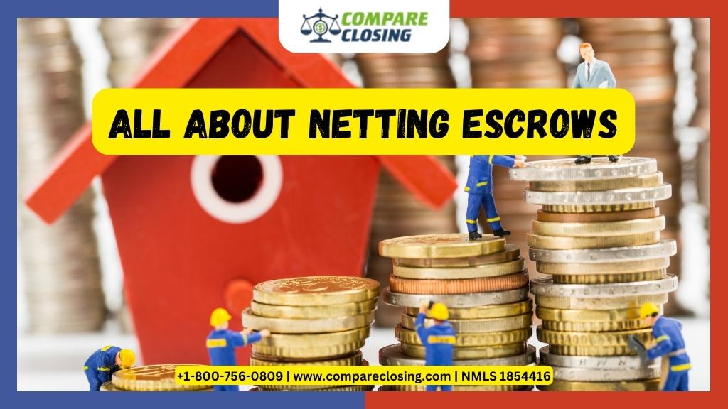 What Are Netting Escrows & How Does It Work?: The Best Guide