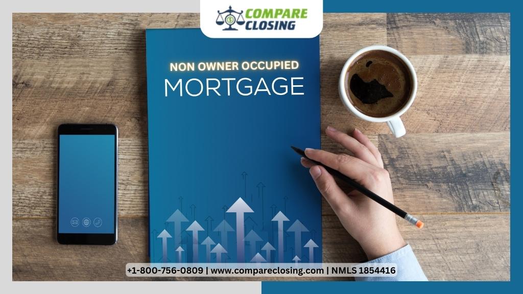 What Is Non Owner Occupied Mortgage And How To Qualify For It?