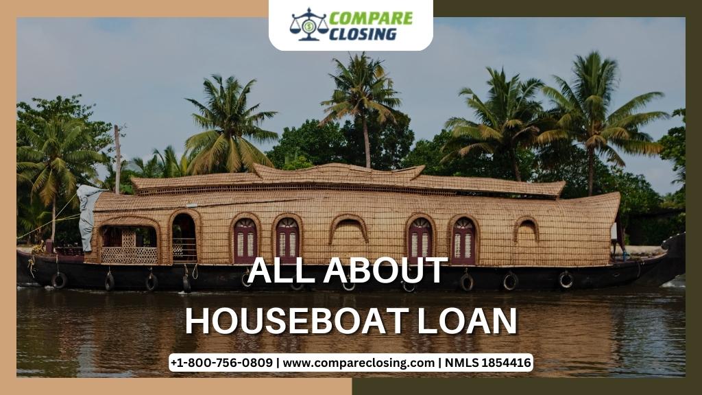 All About House Boat Loans: Comprehensive Guide One Must Know