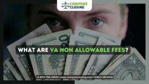 What Are VA Non Allowable Fees & Its 8 Different Types?
