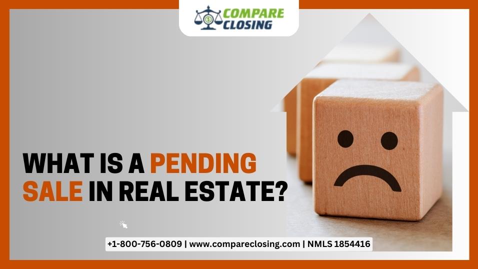 What Does ‘Pending Sale’ Mean In Real Estate Transaction?