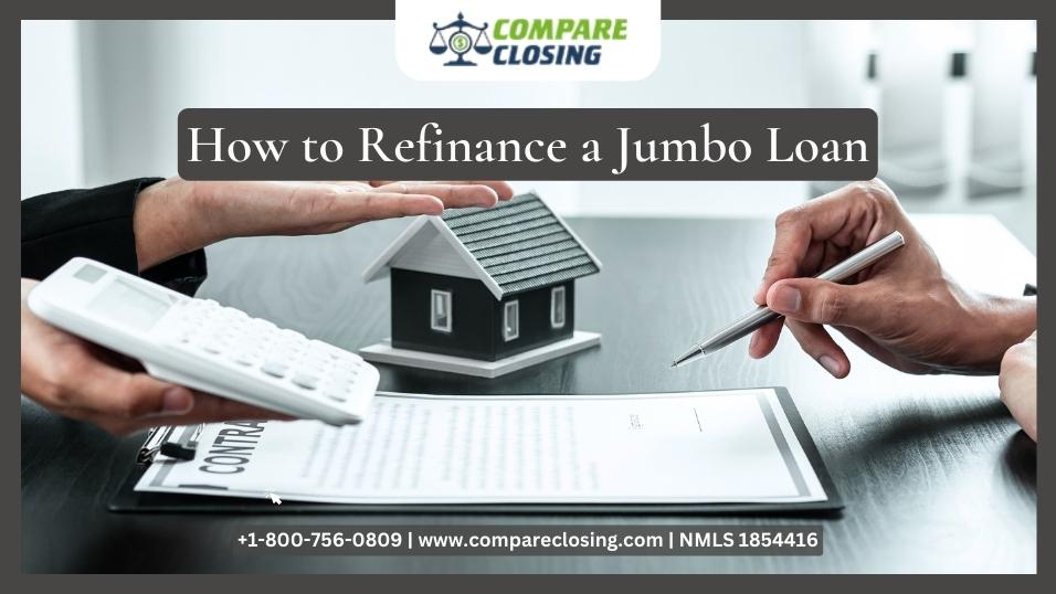 A Comprehensive Guide on How to Refinance a Jumbo Loan in Texas