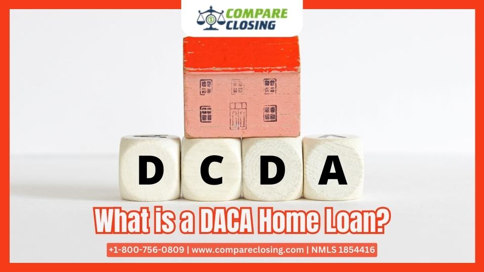 What Is a DACA Home Loan? - A Complete Guide