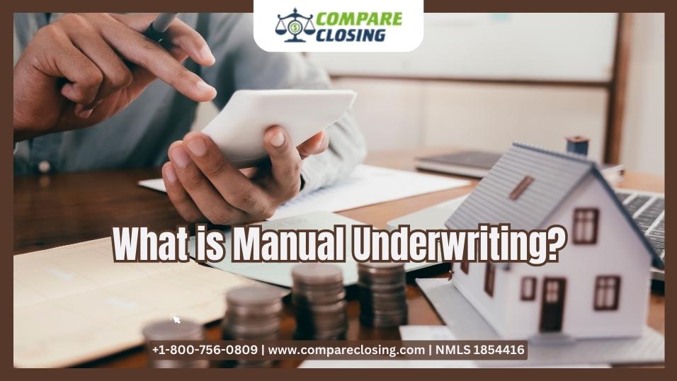 What is Manual Underwriting