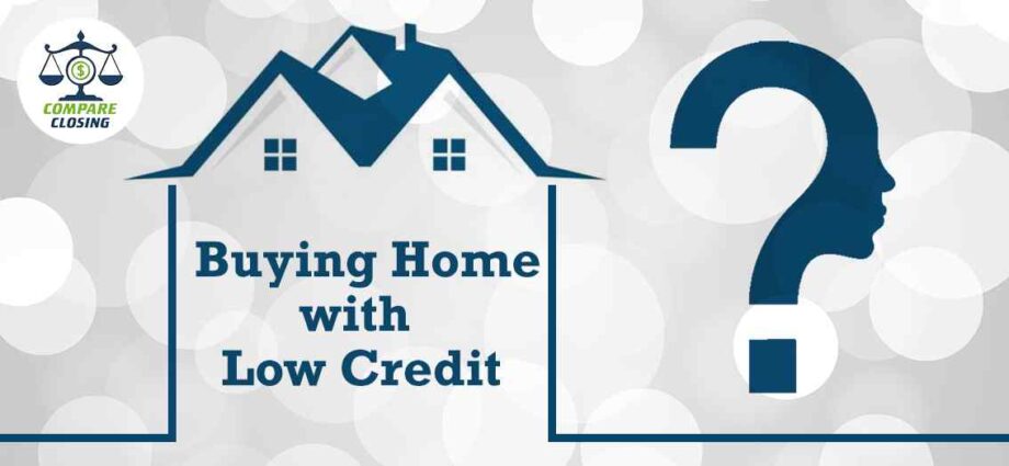 Going Ahead With Homeownership Dream Even With Low Credit Score