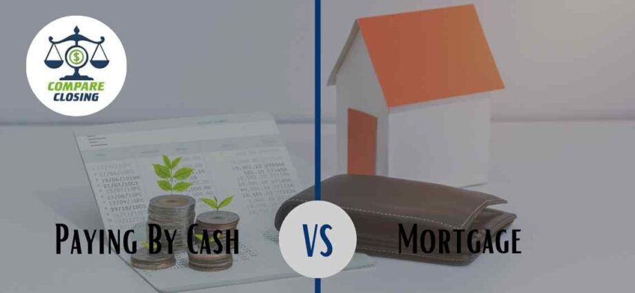Getting A Mortgage vs Paying By Cash
