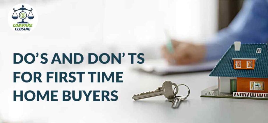 Do's and Don’ts for First Time Home Buyers