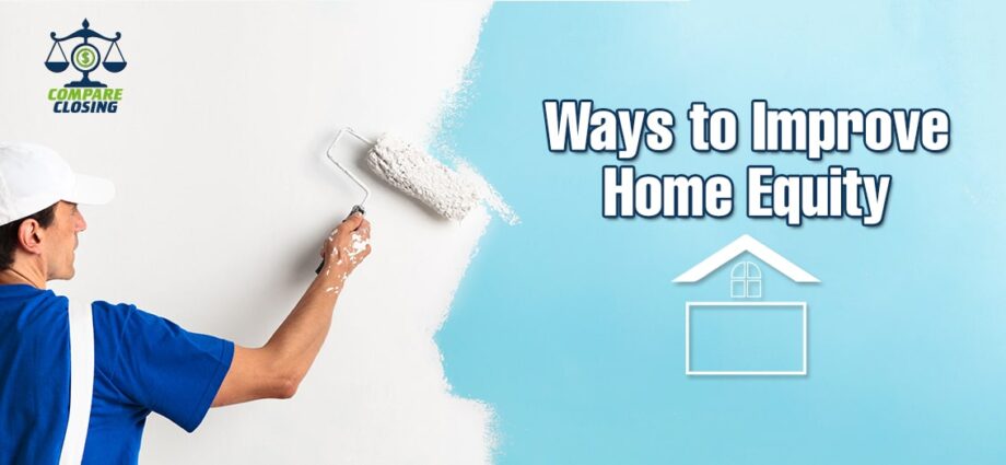 Ways to Improve Home Equity