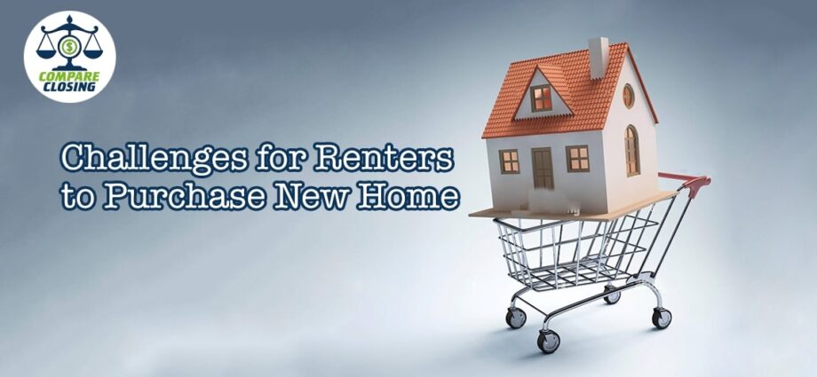 Challenges for Renters to Purchase New Home