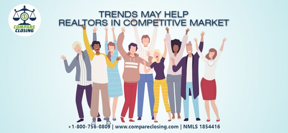 These Trends May Help Realtors In Competitive Market