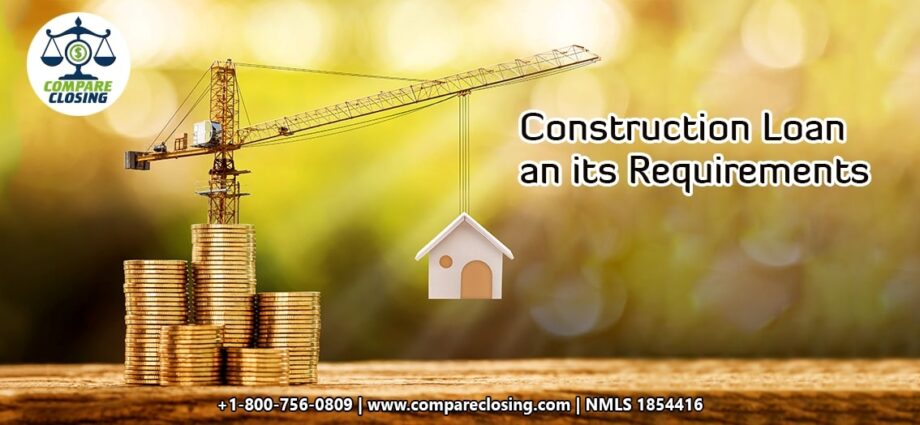 What is A Construction Loan And What Are The Requirements?