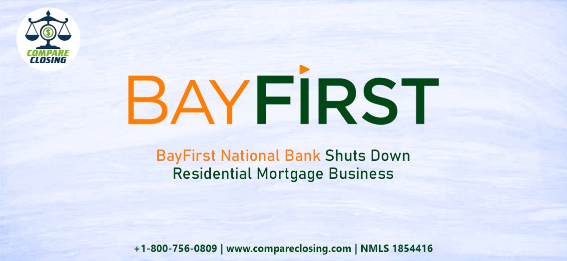 BayFirst National Bank Shuts Down Residential Mortgage Business