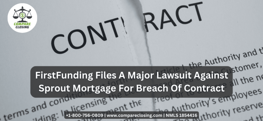 FirstFunding Files A Major Lawsuit Against Sprout Mortgage For Breach Of Contract