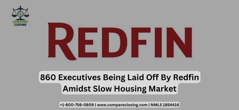 860 Executives Being Laid Off By Redfin Amidst Slow Housing Market
