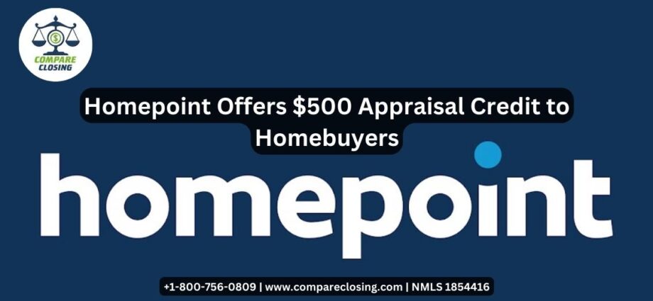 Homepoint Offers $500 Appraisal Credit to Homebuyers