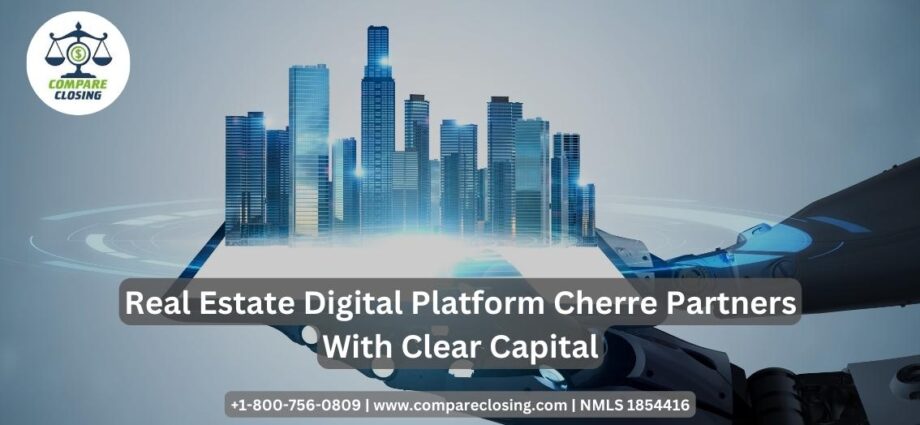 Real Estate Digital Platform Cherre Partners With Clear Capital