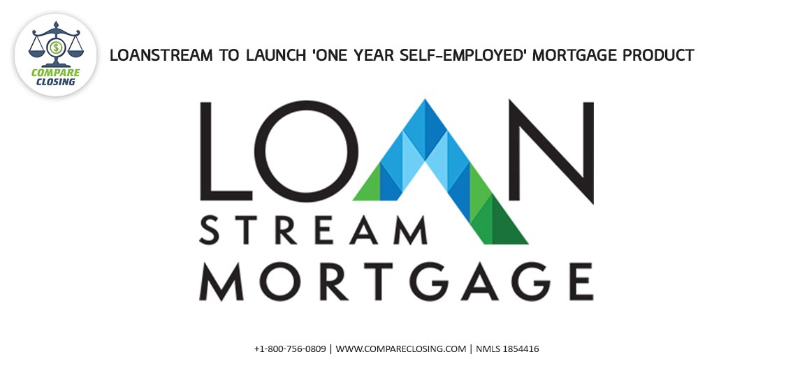 LoanStream To Launch One Year Self-Employed Mortgage Product