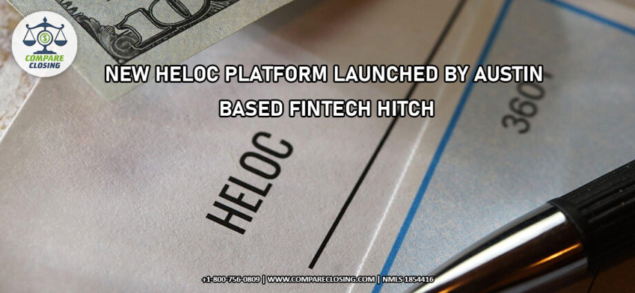 New HELOC platform Launched By Austin Based Fintech Hitch