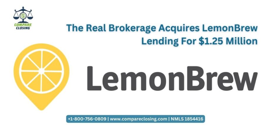 The Real Brokerage Acquires LemonBrew Lending For $1.25 Million