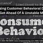 Using Customer Behavioral Data To Get Ahead Of A Unstable Market
