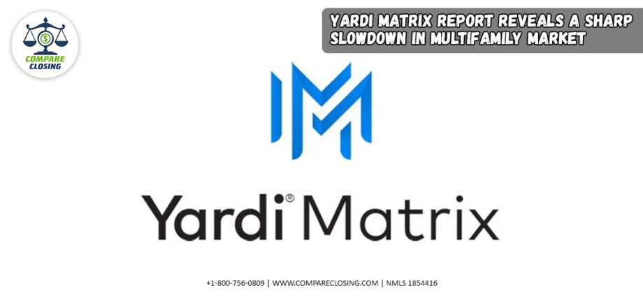 Yardi Matrix Report Reveals A Sharp slowdown In Multifamily Market