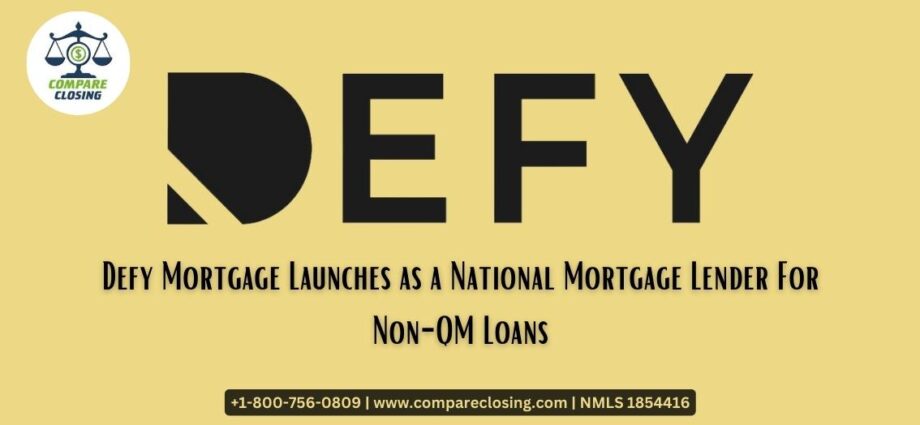 Defy Mortgage Launches as a National Mortgage Lender For Non-QM Loans