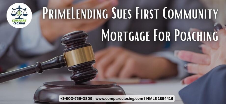 PrimeLending Sues First Community Mortgage For Poaching