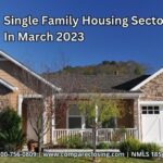 Single Family Housing Sector Saw Increase In March 2023